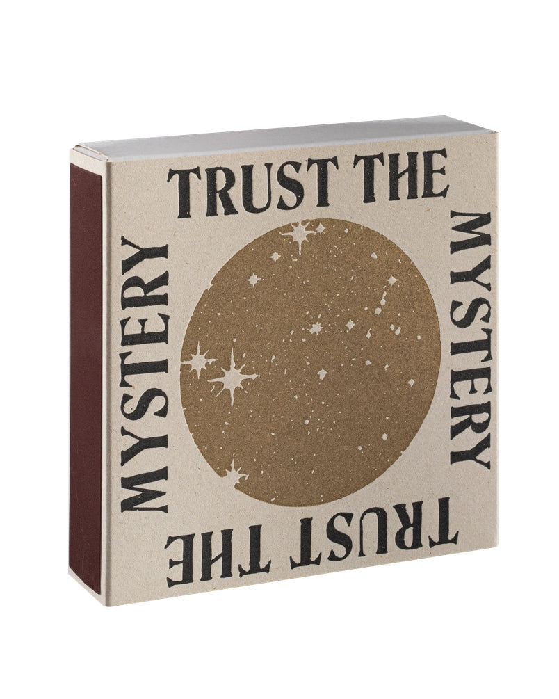 Trust The Mystery - Fyrstikker