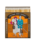 Anyone for Tennis  - Fyrstikker