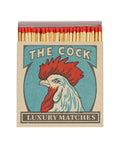 The Cock - Fyrstikker
